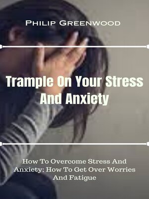 cover image of Trample On Your Stress and Anxiety